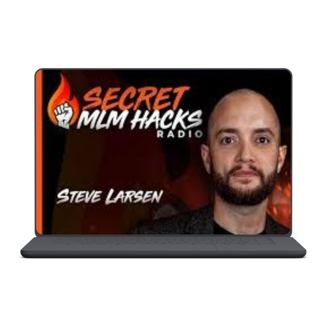 Steve J Larsen – Secret MLM Hacks 2025